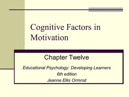 Cognitive Factors in Motivation