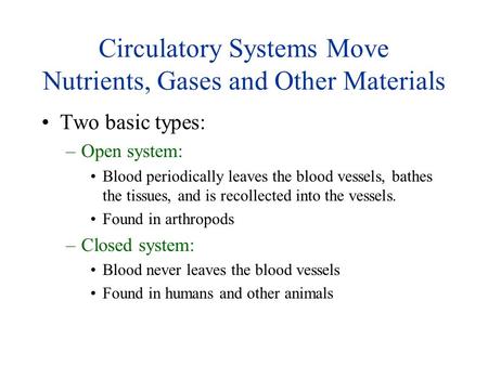 Circulatory Systems Move Nutrients, Gases and Other Materials