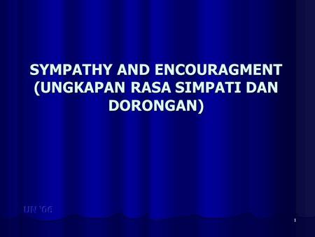 SYMPATHY AND ENCOURAGMENT (UNGKAPAN RASA SIMPATI DAN DORONGAN)