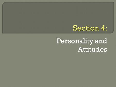 Personality and Attitudes