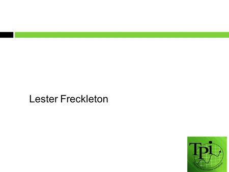 Lester Freckleton. Getting Things Done – Motivating People  Why do people fail to complete tasks?  How do we get people to complete difficult tasks?