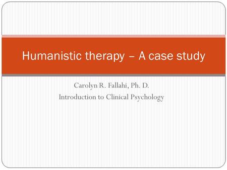 Humanistic therapy – A case study