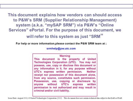 Warning This document is the property of United Technologies Corporation (UTC). You may not possess, use, copy or disclose this document or any information.