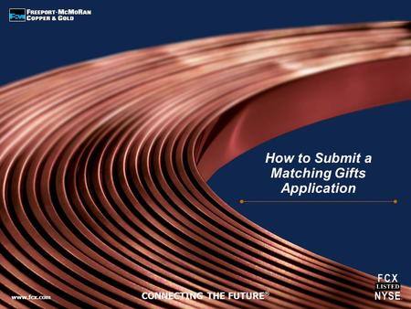 Www.fcx.com How to Submit a Matching Gifts Application.