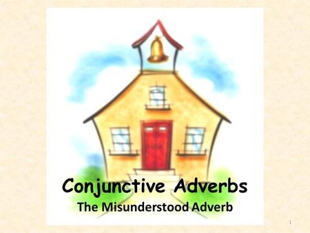 The Misunderstood Adverb