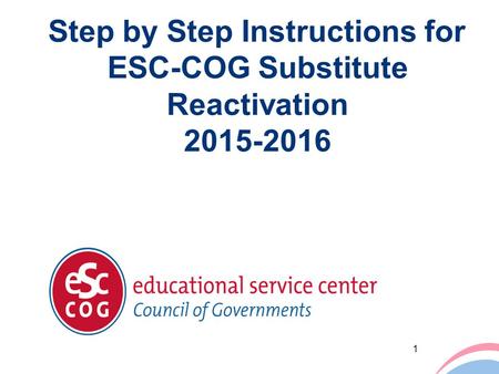 Step by Step Instructions for ESC-COG Substitute Reactivation