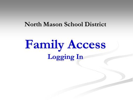 North Mason School District Family Access Logging In