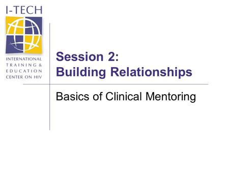 Session 2: Building Relationships