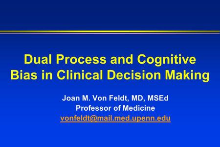 Dual Process and Cognitive Bias in Clinical Decision Making