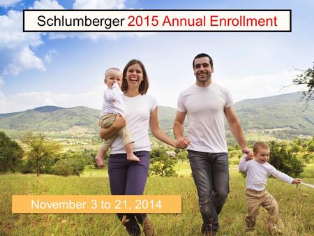 Schlumberger 2015 Annual Enrollment