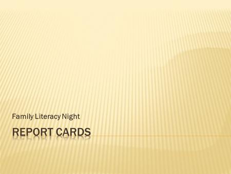 Family Literacy Night. Why revise? Align with Common Core State Standards Reflect the current Reading and Writing Workshop philosophy as well as the Mathematics.