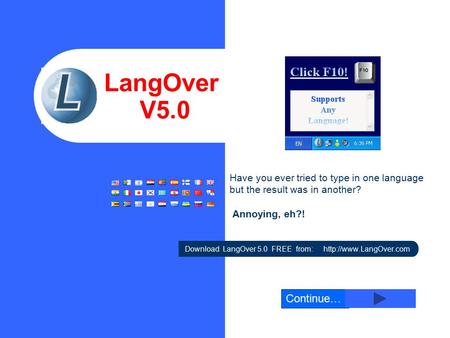 LangOver V5.0 Download LangOver 5.0 FREE from:  Have you ever tried to type in one language but the result was in another? Annoying,