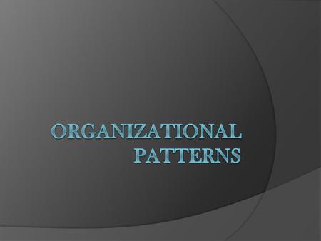 Chronological  Tells order in time. This is the most common way of organizing information. Time order gives events in chronological order or the order.