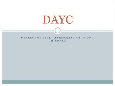 Developmental Assessment of Young Children