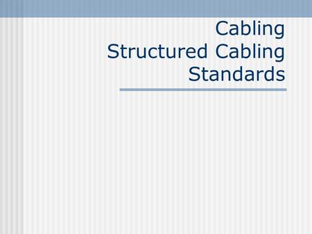 Cabling Structured Cabling Standards