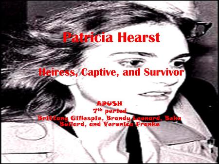 Patricia Hearst Heiress, Captive, and Survivor