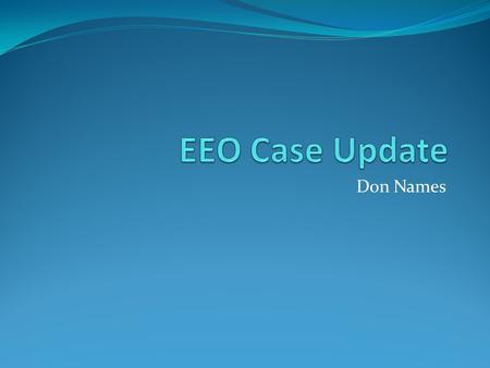 Don Names. Transgender Status States Claim under Title VII Day v. USPS, EEOC Appeal No. 0120122376 (2/19/13) EEOC reiterates its holding in Macy v. DOJ.