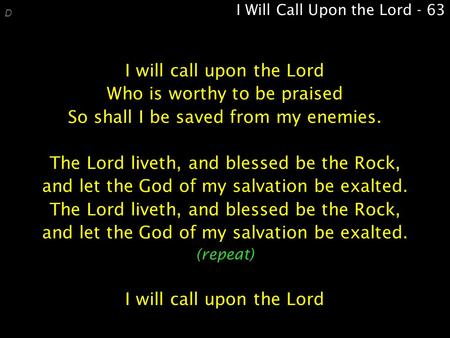 I Will Call Upon the Lord - 63