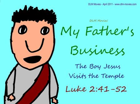 41 Now his parents went to Jerusalem every year at the feast of the passover. 42 And when he was twelve years old, they went up to Jerusalem after the.