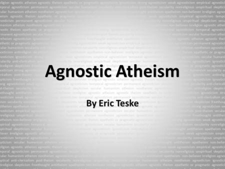 Skepticism secular humanism atheism nontheism agnosticism ignosticism antireligion skepticism freethought antitheism apatheism non-believer irreligion.