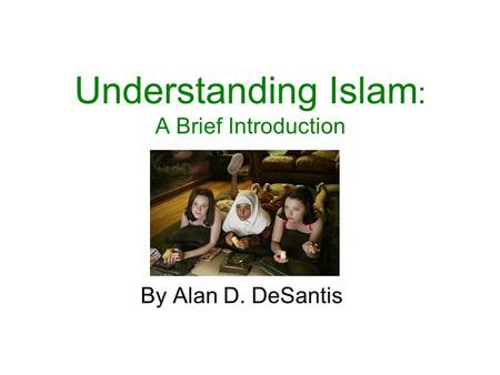 Understanding Islam: A Brief Introduction