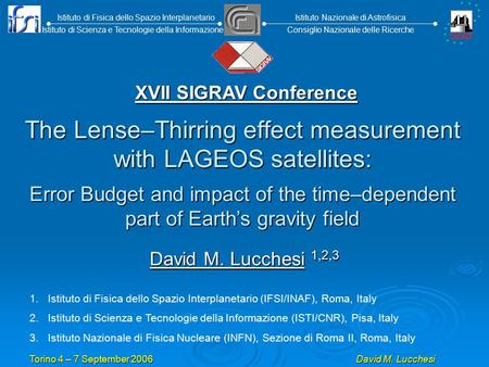 Istituto Nazionale di AstrofisicaIstituto di Fisica dello Spazio Interplanetario Consiglio Nazionale delle RicercheIstituto di Scienza e Tecnologie della.