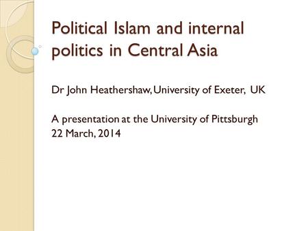 Political Islam and internal politics in Central Asia