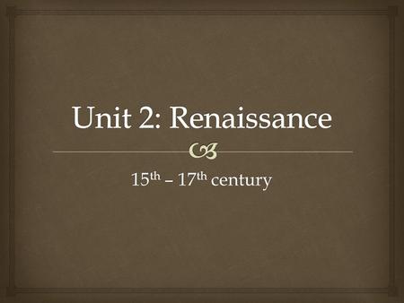 15 th – 17 th century.   What is an interval?  What is Fauxbourdon?  What is a key?  Why didn’t they call stacked intervals “chords” in the Renaissance.