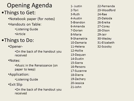 Opening Agenda Things to Get: Things to Do: Notebook paper (for notes)