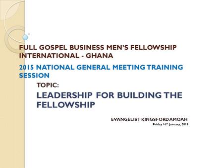 LEADERSHIP FOR BUILDING THE FELLOWSHIP