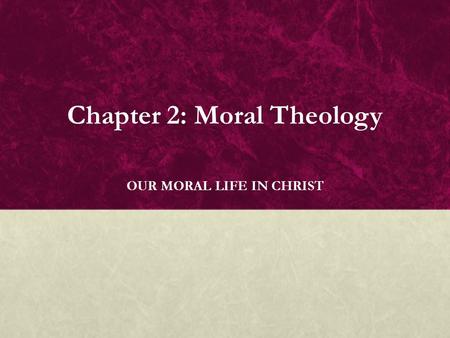 Chapter 2: Moral Theology