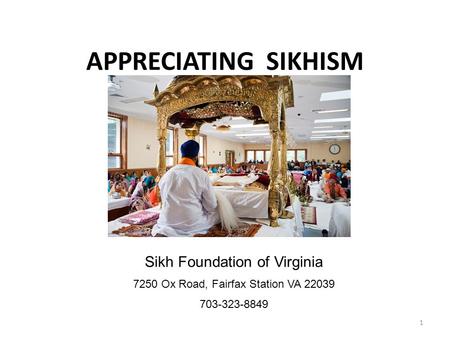 APPRECIATING SIKHISM Sikh Foundation of Virginia