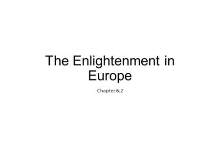 The Enlightenment in Europe