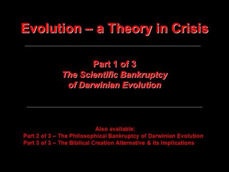 Evolution – a Theory in Crisis