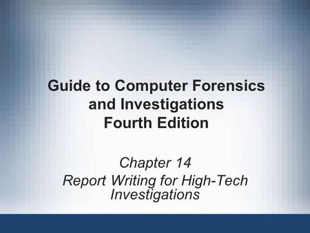 Guide to Computer Forensics and Investigations Fourth Edition