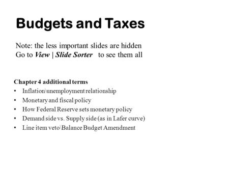 Chapter 4 additional terms Inflation\unemployment relationship Monetary and fiscal policy How Federal Reserve sets monetary policy Demand side vs. Supply.