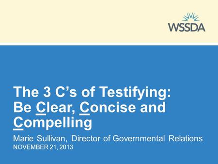 The 3 C’s of Testifying: Be Clear, Concise and Compelling