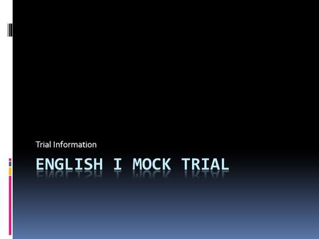 Trial Information. The format of a jury trial  In a jury trial, a defendant appears before the court to determine his/her innocence or guilt.  A jury.