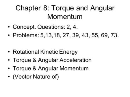 Chapter 8: Torque and Angular Momentum