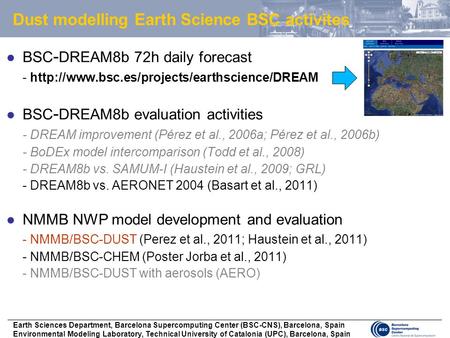 Dust modelling Earth Science BSC activites ●BSC - DREAM8b 72h daily forecast -  ●BSC - DREAM8b evaluation.