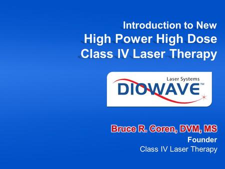 Introduction to New High Power High Dose Class IV Laser Therapy