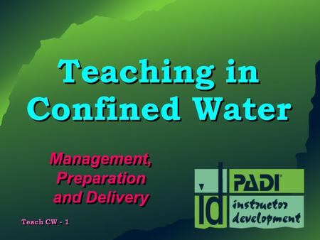 Teaching in Confined Water