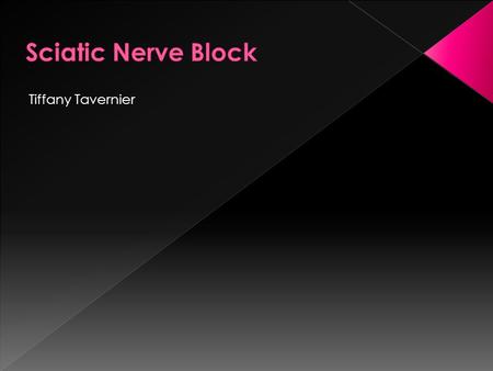 Tiffany Tavernier.  L4-S3 spinal nerve roots  Largest nerve trunk in the human body  Distribution = hamstrings, long head of biceps femoris, adductor.