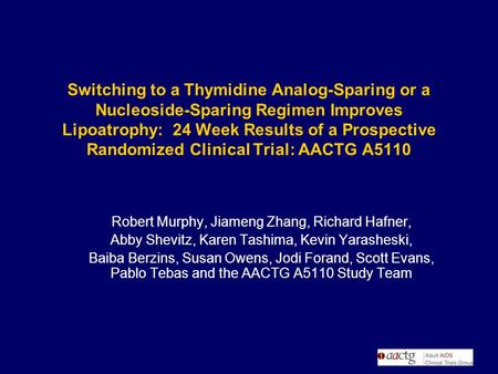 Switching to a Thymidine Analog-Sparing or a Nucleoside-Sparing Regimen Improves Lipoatrophy: 24 Week Results of a Prospective Randomized Clinical Trial: