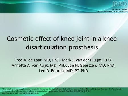 This article and any supplementary material should be cited as follows: de Laat FA, van der Pluijm MJ, van Kuijk AA, Geertzen JH, Roorda LD. Cosmetic effect.