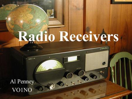 Radio Receivers Al Penney VO1NO.