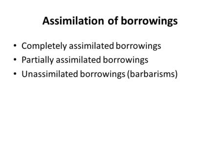 Assimilation of borrowings