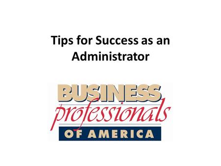 Tips for Success as an Administrator. General Instructions Preparation is key! Carefully review the WSAP Guidelines and APG page(s) for your event prior.