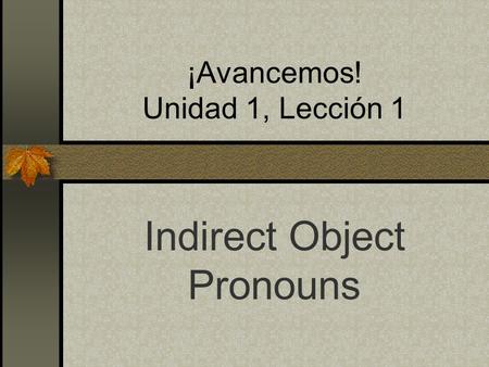 ¡Avancemos! Unidad 1, Lección 1