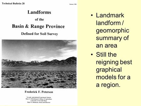 Landmark landform / geomorphic summary of an area Still the reigning best graphical models for a a region.